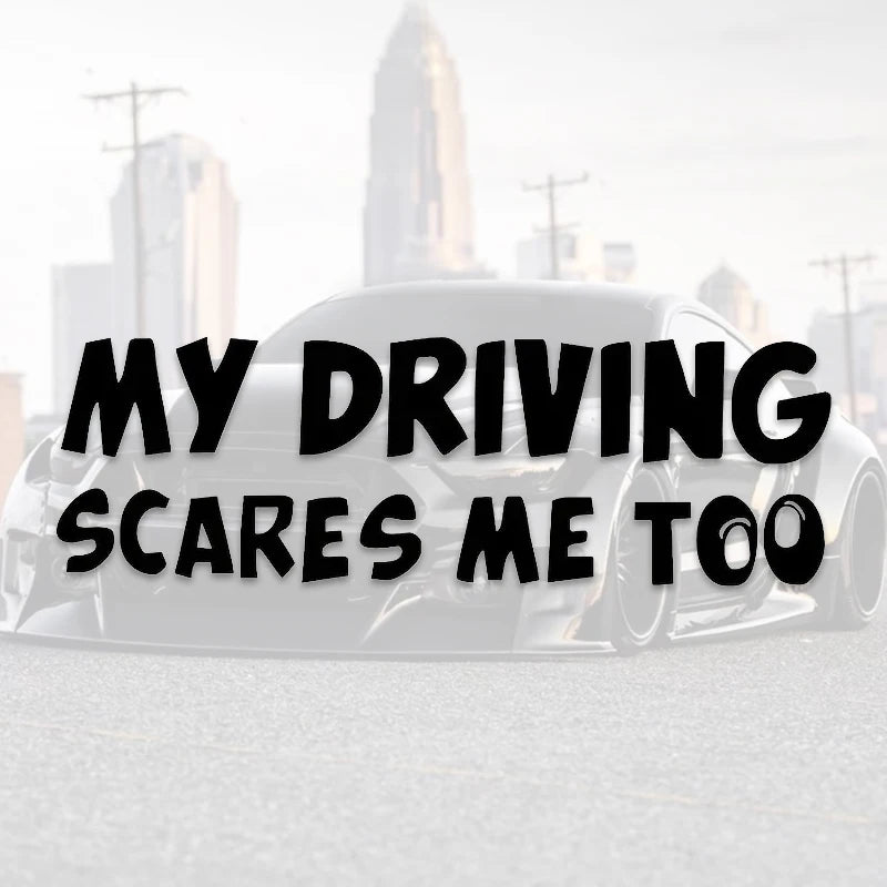 Make 'em Laugh with this Hilarious 'My Driving Scares Me Too' Car Sticker!
