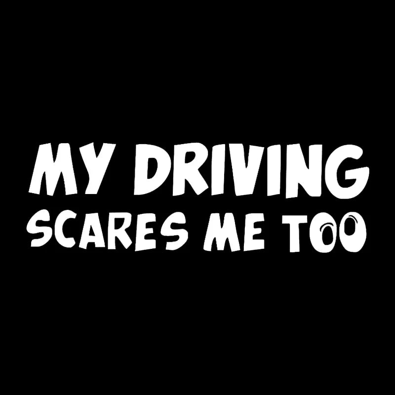Make 'em Laugh with this Hilarious 'My Driving Scares Me Too' Car Sticker!